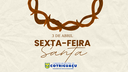 Sexta-Feira Santa!